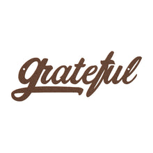 Load image into Gallery viewer, grateful Steel Sign by BDD