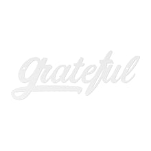 Load image into Gallery viewer, grateful Steel Sign by BDD