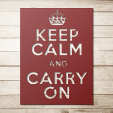 Load image into Gallery viewer, Keep Calm Carry On Steel Sign