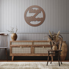 Load image into Gallery viewer, No Bad Vibes_Steel Sign