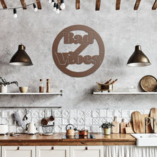 Load image into Gallery viewer, No Bad Vibes_Steel Sign